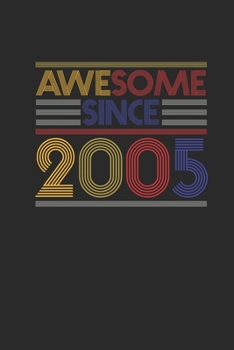 Paperback Awesome Since 2005: Blank Lined Notebook / Journal (6 X 9 -120 Pages) - Birthday Gift Idea Book
