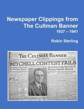 Paperback Newspaper Clippings from the Cullman Banner 1937 - 1941 Book