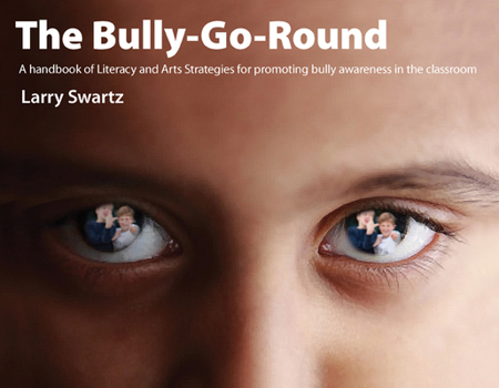 Paperback Bully-Go-Round: Strategies for Promoting Bully Awareness in the Classroom Book
