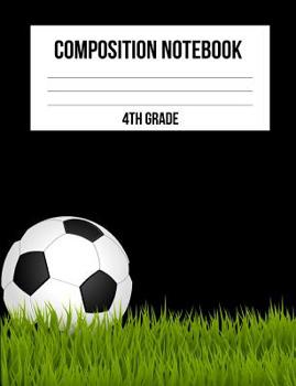 Paperback 4th Grade Composition Book: Soccer Players Book