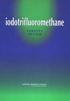 Paperback Iodotrifluoromethane: Toxicity Review Book