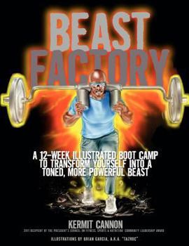 Paperback The Beast Factory: A 12-week illustrated boot camp to transform yourself into a toned, more powerful Beast Book