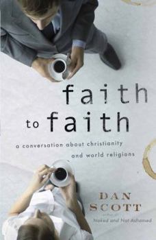 Paperback Faith to Faith: A Conversation about Christianity and World Religions Book
