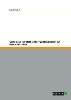 Paperback Uschi Glas - Deutschlands "Quotenqueen" auf dem Bildschirm [German] Book