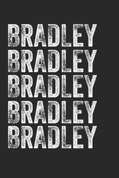 Paperback Name BRADLEY Journal Customized Gift For BRADLEY A beautiful personalized: Lined Notebook / Journal Gift, Notebook for BRADLEY,120 Pages, 6 x 9 inches Book