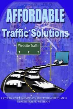 Paperback Affordable Traffic Solutions: Discover your online marketing solutions Book