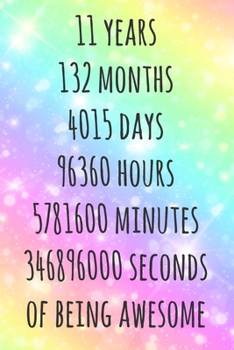 11 Years of Being Awesome: 6x9" Dot Bullet Rainbow Notebook/Journal 11th Birthday Gift Idea. Funny Card Alternative