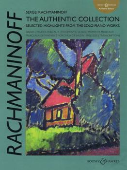 Paperback Sergei Rachmaninoff: The Authentic Collection: Selected Highlights from the Solo Piano Works Book
