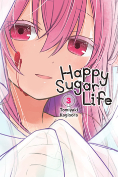Happy Sugar Life, Vol. 3 - Book #3 of the Happy Sugar Life