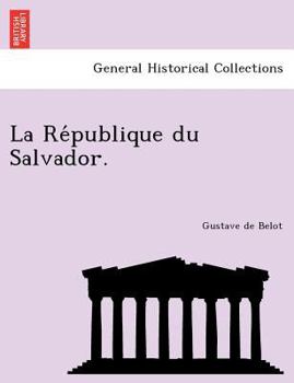 Paperback La Re Publique Du Salvador. [French] Book