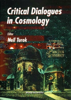 Paperback Critical Dialogues in Cosmology Book