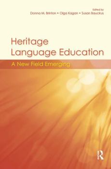 Hardcover Heritage Language Education: A New Field Emerging Book