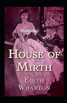 The House of Mirth Illustrated