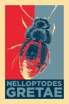 Nelloptodes Gretae Beetle, Named After Greta Thunberg -  Lined Journal: Blank Ruled Notebook For Writing In - Greta Thunberg Gift Book With Insect In Style Of Famous Graffiti Art Obama Hope Poster