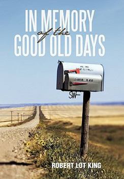 Paperback In Memory of the Good Old Days Book