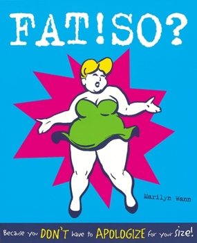 Paperback Fat! So?: Because You Don't Have to Apologize for Your Size Book