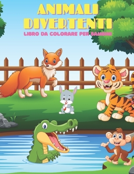 Paperback ANIMALI DIVERTENTI - Libro Da Colorare Per Bambini [Italian] Book