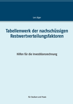Paperback Tabellenwerk der nachsch?ssigen Restwertverteilungsfaktoren: Hilfen f?r die Investitionsrechnung [German] Book