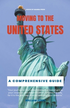 Paperback Moving to the United States: A Comprehensive Guide Book