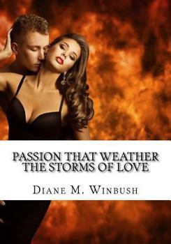 Paperback Passion That Weather The Storms of Love: The Saga Continues Book