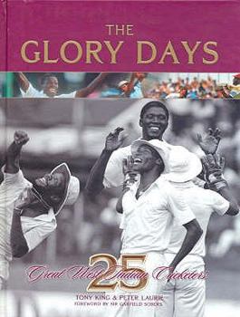 Hardcover The Glory Days: 25 Great West Indian Cricketers Book