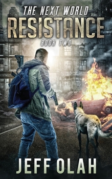 Paperback The Next World - RESISTANCE: Book 2 (A Post-Apocalyptic Thriller) Book