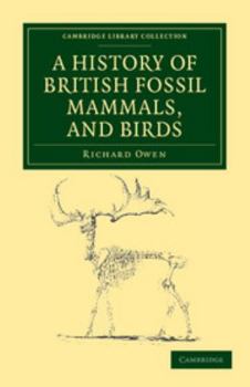 Paperback A History of British Fossil Mammals, and Birds Book