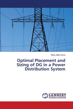 Paperback Optimal Placement and Sizing of DG in a Power Distribution System Book