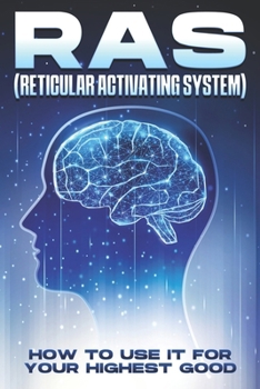 Paperback RAS (Reticular Activating System): How to Use it for Your Highest Good. Book