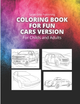 Coloring Book for Fun Cars Version: COLORING BOOK FOR FUN CARS VERSION / speed racing coloring book / animal coloring book / letter tracing book for kids