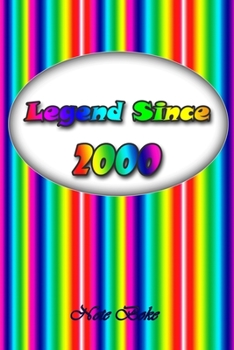 Legend since 2000: Notebook / Journal Legend since Journal Notebook for Girls Boys Mom Dad Birthday and Writing, Size 6" x 9", 110 Pages