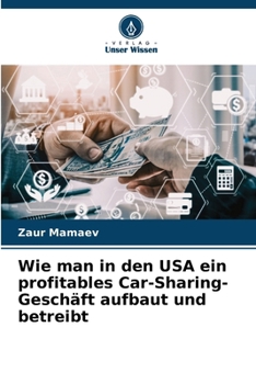 Wie man in den USA ein profitables Car-Sharing-Geschäft aufbaut und betreibt (German Edition)