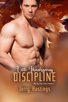 Paperback Little Thanksgiving Discipline: MM Age Play Teacher Romance Book