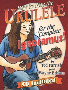 Spiral-bound How to Play the Ukulele for the Complete Ignoramus Book