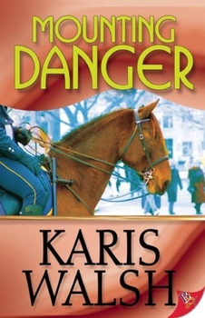 Mounting Danger - Book #1 of the Tacoma Mounted Patrol