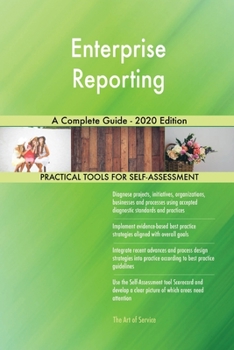 Paperback Enterprise Reporting A Complete Guide - 2020 Edition Book