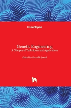Hardcover Genetic Engineering: A Glimpse of Techniques and Applications Book