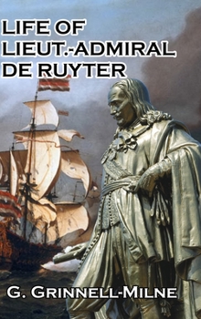 Hardcover Life of Lieut.-Admiral de Ruyter Book