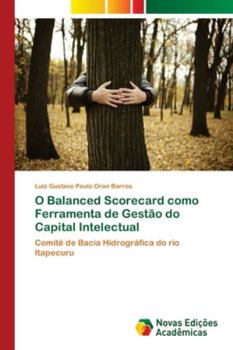 Paperback O Balanced Scorecard como Ferramenta de Gestão do Capital Intelectual [Portuguese] Book