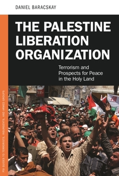 Hardcover The Palestine Liberation Organization: Terrorism and Prospects for Peace in the Holy Land Book
