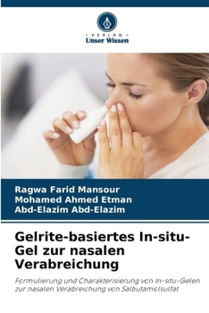 Gelrite-basiertes In-situ-Gel zur nasalen Verabreichung (German Edition)