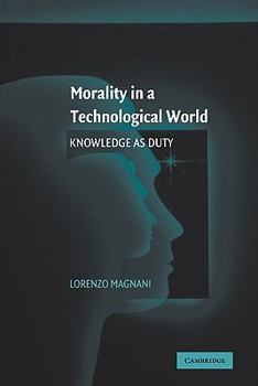 Paperback Morality in a Technological World: Knowledge as Duty Book