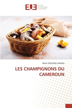 Les Champignons Du Cameroun (French Edition)