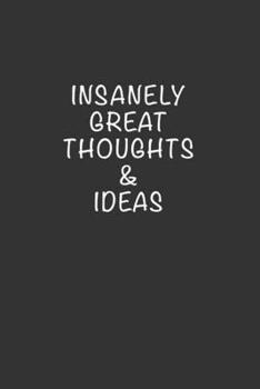 insanely great thoughts & ideas January: Blank Lined Journal , (122 Page, 6 x 9 inch) Soft Cover, Matte Finish