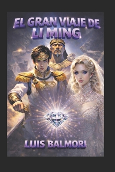 EL GRAN VIAJE DE LI MING: Segunda Edición (Spanish Edition)