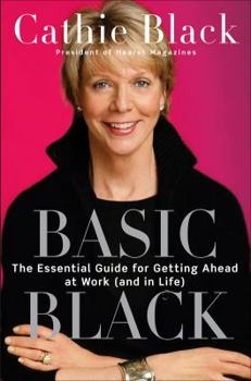 Hardcover Basic Black: The Essential Guide for Getting Ahead at Work (and in Life) Book