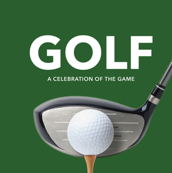 Hardcover Golf: A Celebration of the Game (Player Profiles, Quotes, and Anecdotes from on and Off the Course) Book