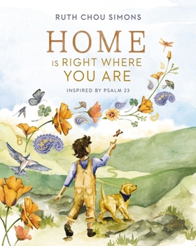 Hardcover Home Is Right Where You Are: Inspired by Psalm 23 Book