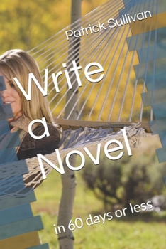 Paperback Write a Novel: in 60 days or less Book