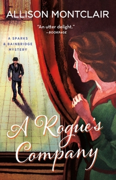 Hardcover A Rogue's Company: A Sparks & Bainbridge Mystery Book